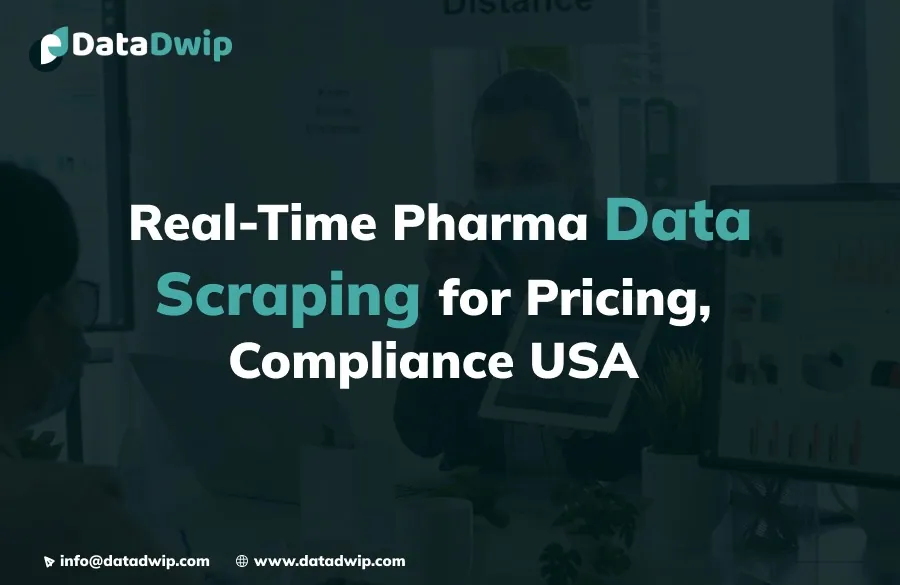 Web Scraping Services for Real-Time Pharma Pricing and Regulatory Compliance in the USA