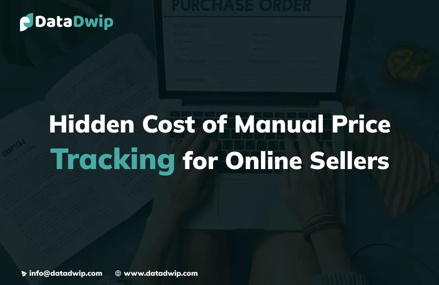 Hidden Cost of Manual Price Tracking for Online Sellers