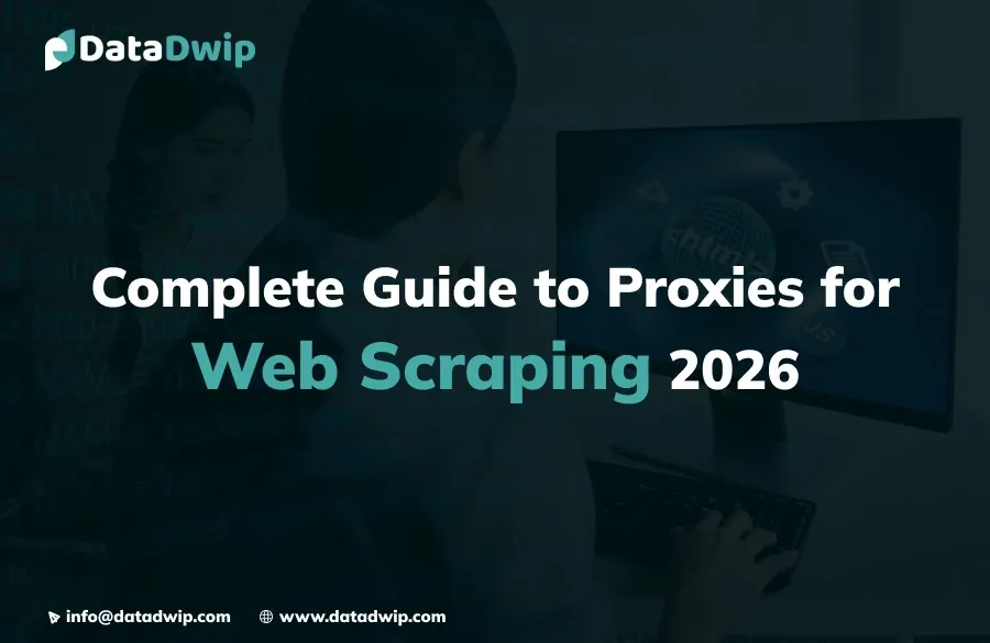 Complete Guide to Proxies for Web Scraping 2026
