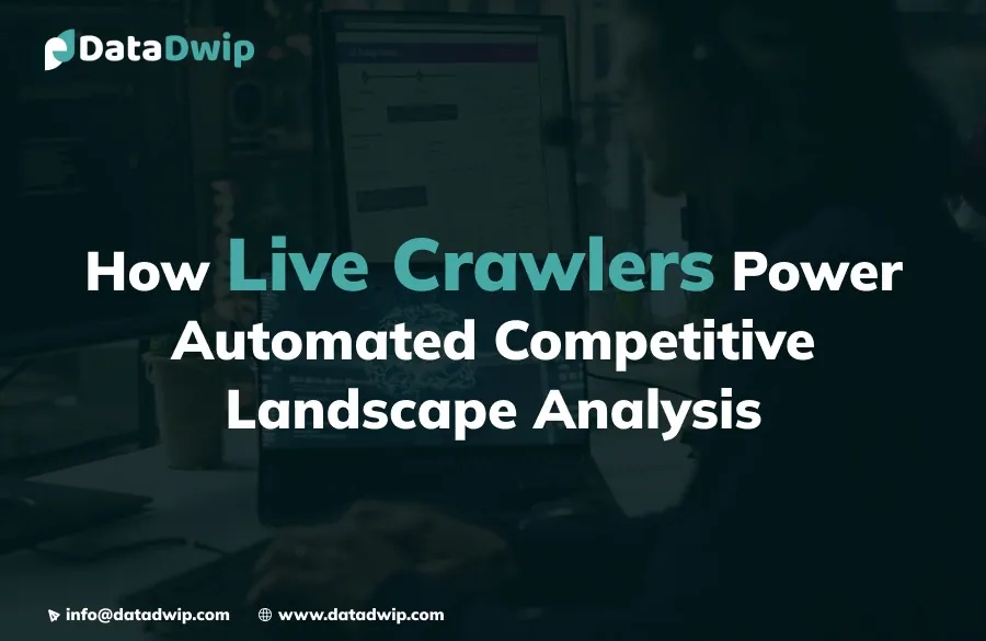 How Live Crawlers Power Automated Competitive Landscape Analysis