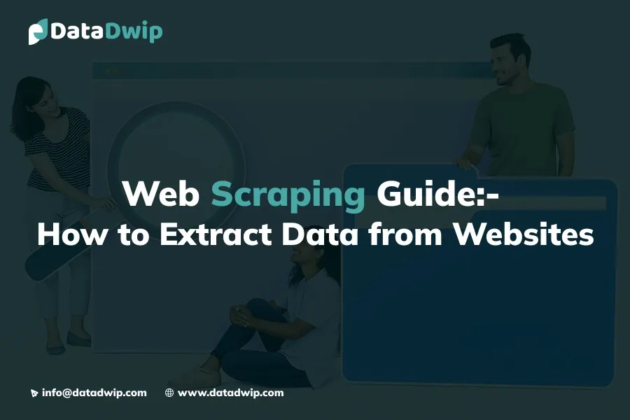 Web Scraping Guide: How to Extract Data from Websites