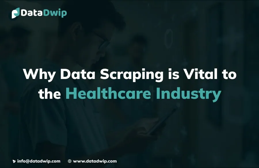 Why Data Scraping is Vital to the Healthcare Industry