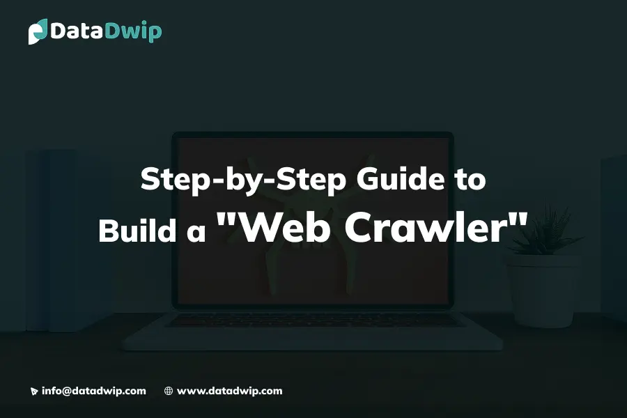 Step‑by‑Step Guide to Build a Web Crawler